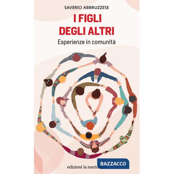 Figli degli altri. Esperienze in comunità (I)