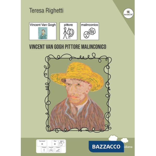 Vincent Van Gogh pittore malinconico. Ediz. a colori