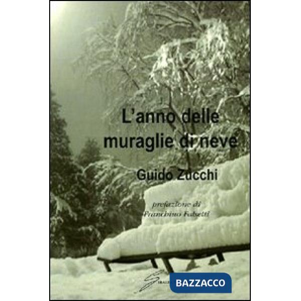 Anno delle muraglie di neve (L')