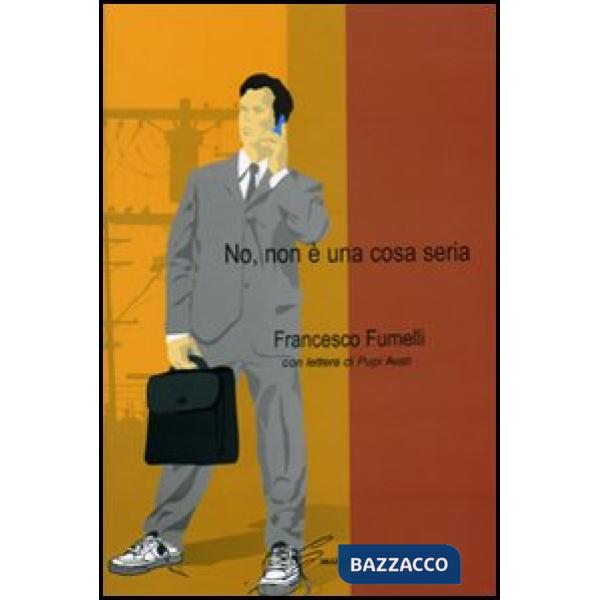 No, non è una cosa seria