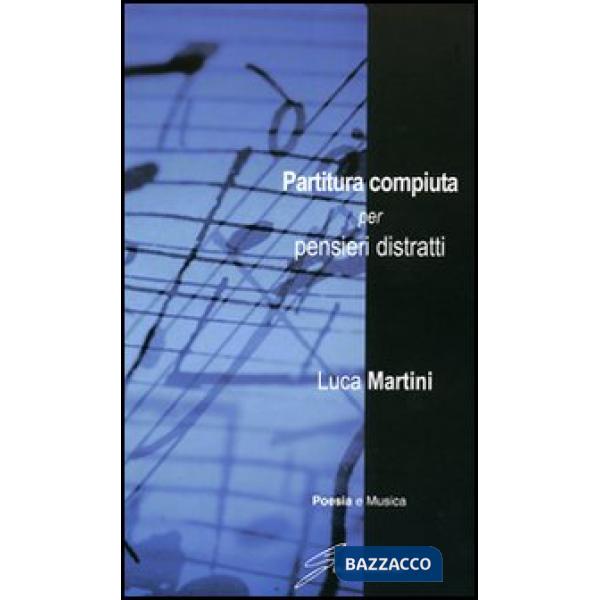 Partitura compiuta per pensieri distratti