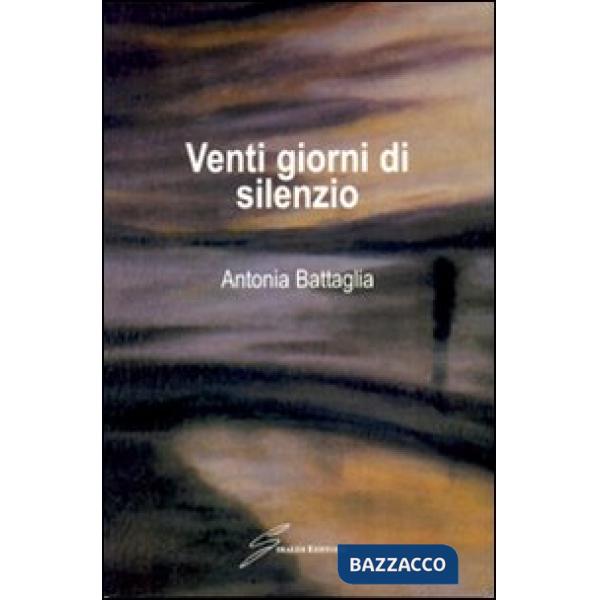 Venti giorni di silenzio