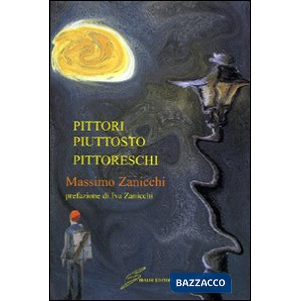Pittori piuttosto pittoreschi