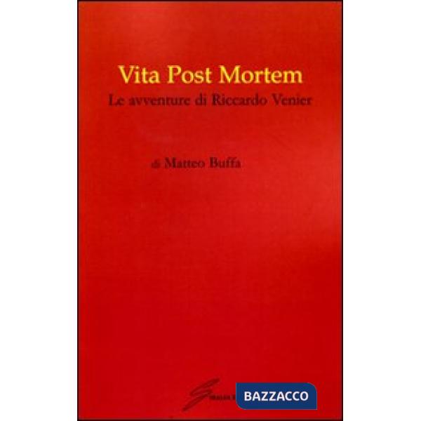 Vita post mortem. Le avventure di Riccardo Venier