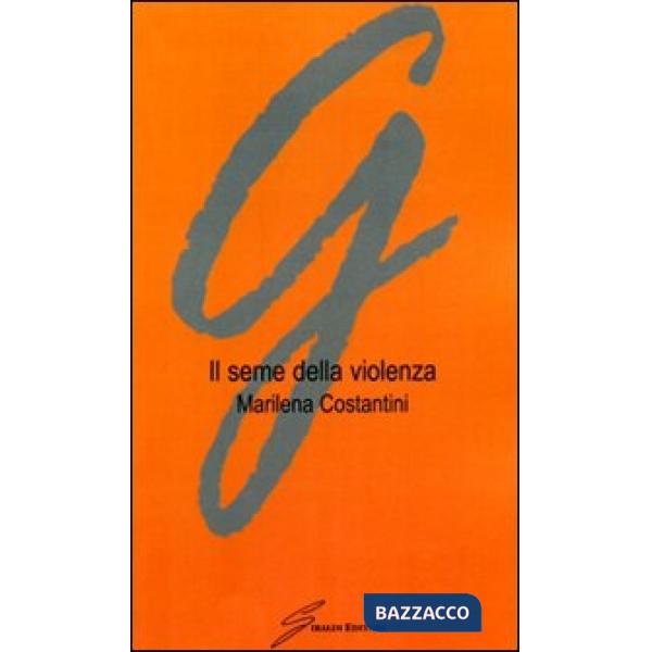 Seme della violenza (Il)