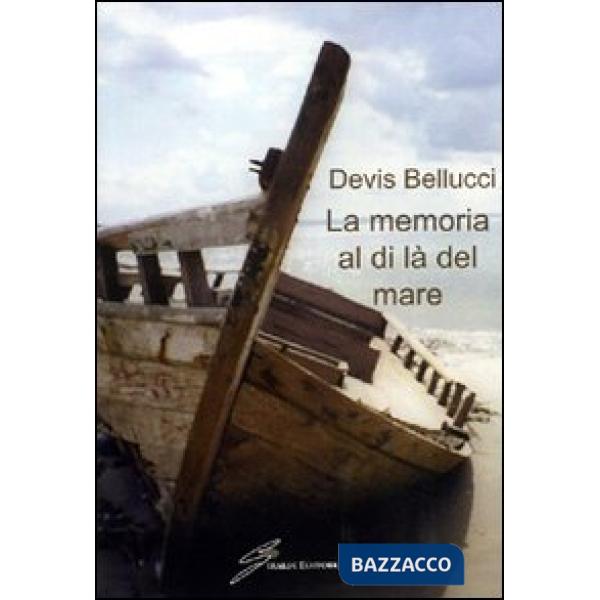 Memoria al di là del mare (La)