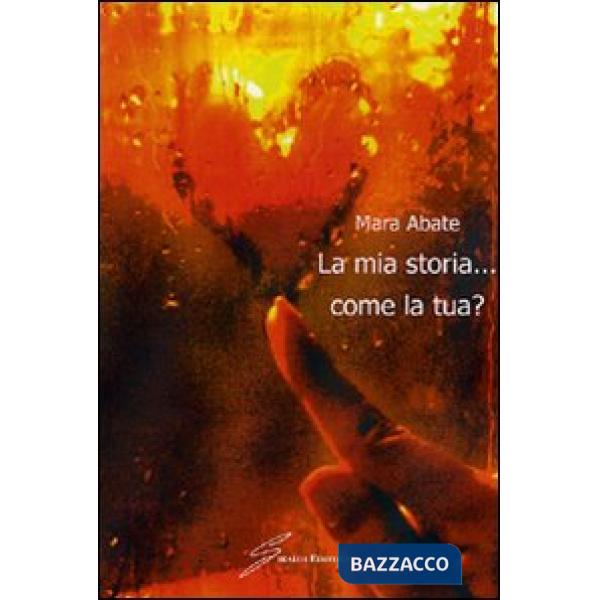 Mia storia... come la tua? (La)