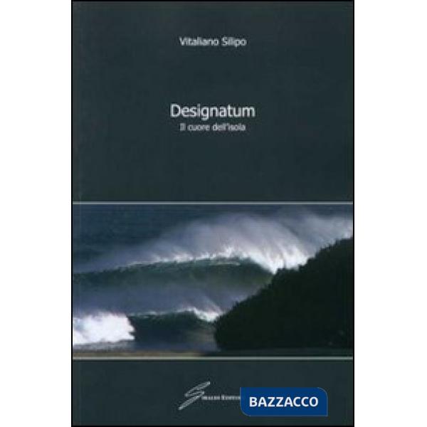 Designatum. Il cuore dell'isola