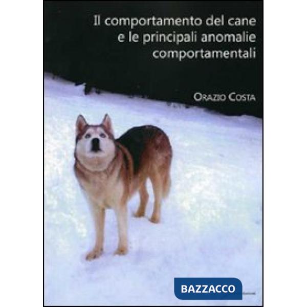 Comportamento del cane e le principali anomalie comportamentali (Il)