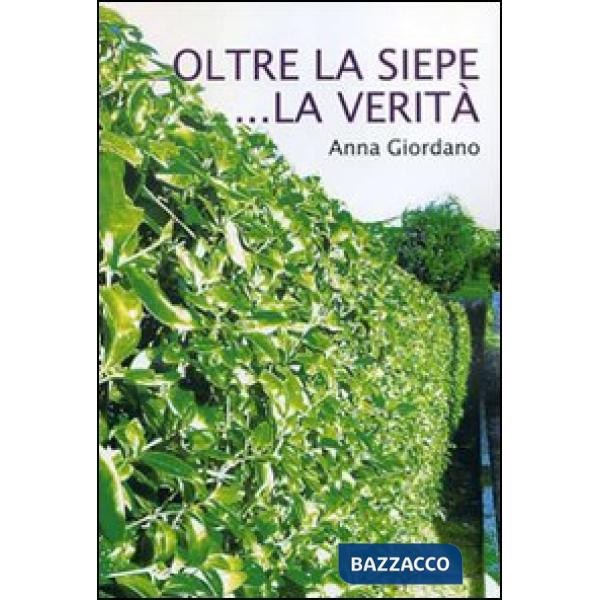 Oltre la siepe... la verità