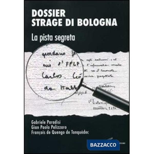 Dossier strage di Bologna. La pista segreta