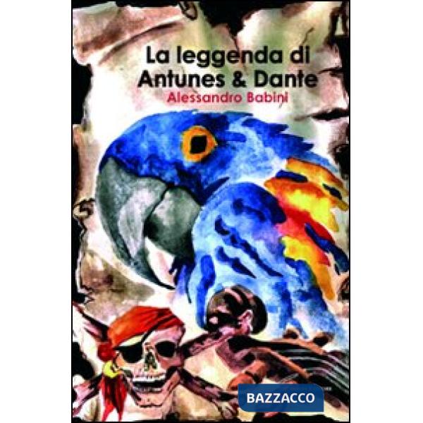 Leggenda di Antunes & Dante (La)