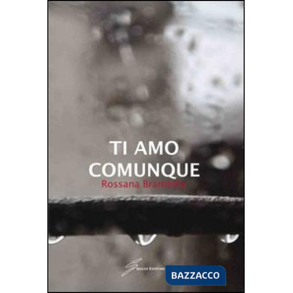 Ti amo comunque