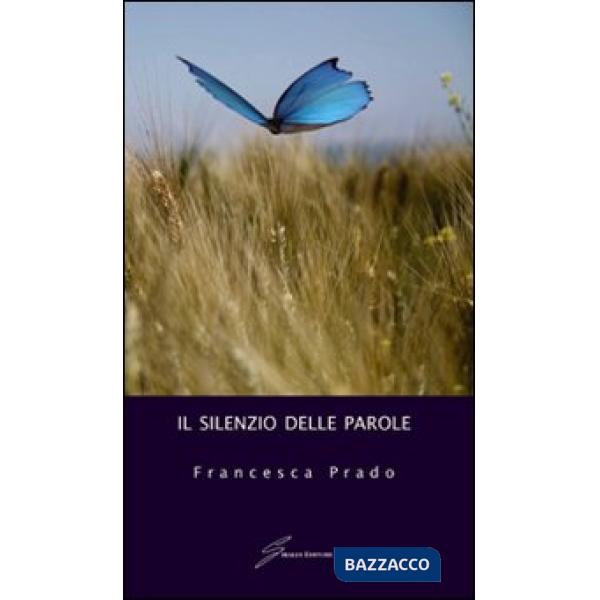 Silenzio delle parole (Il)
