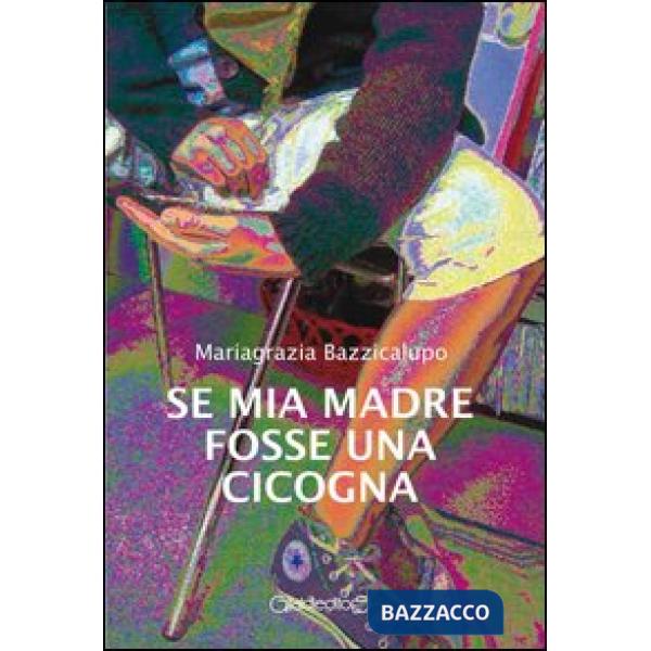 Se mia madre fosse una cicogna