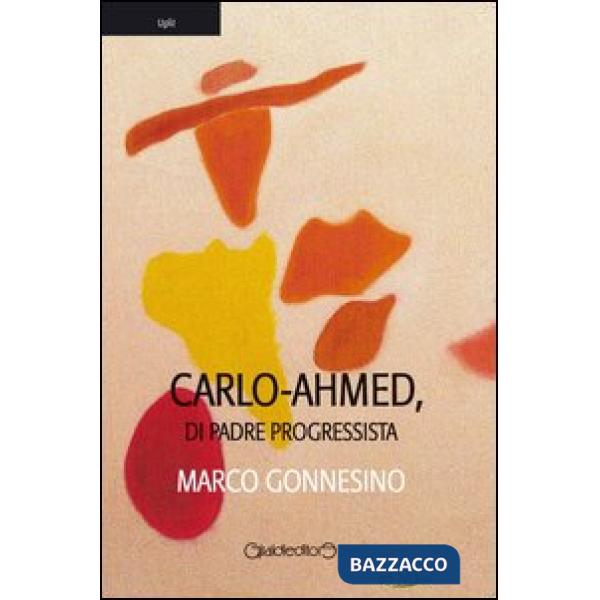 Carlo-Ahmed, di padre progressista