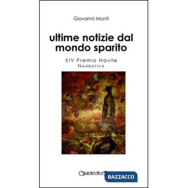 Ultime notizie dal mondo sparito