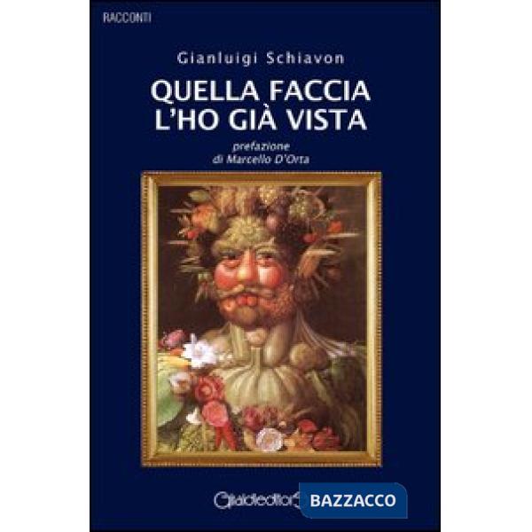 Quella faccia l'ho già vista