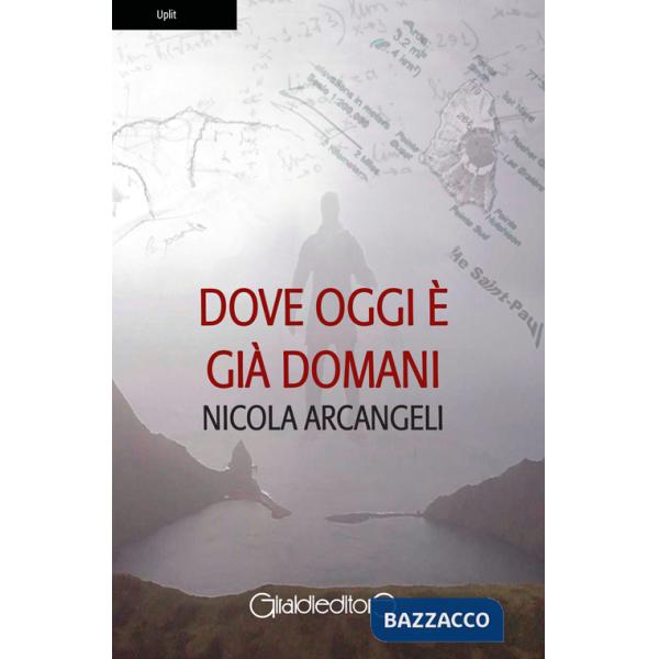 Dove oggi è già domani