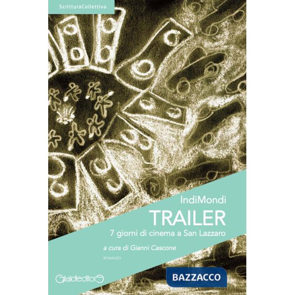 Trailer. 7 giorni di cinema a San Lazzaro