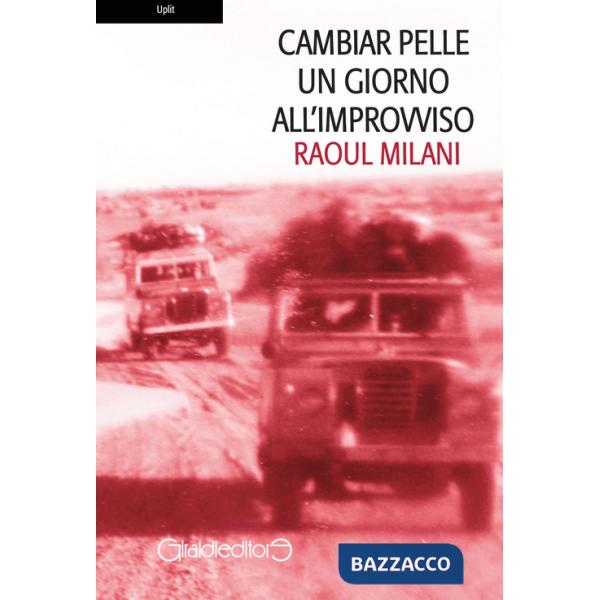 Cambiar pelle un giorno all'improvviso
