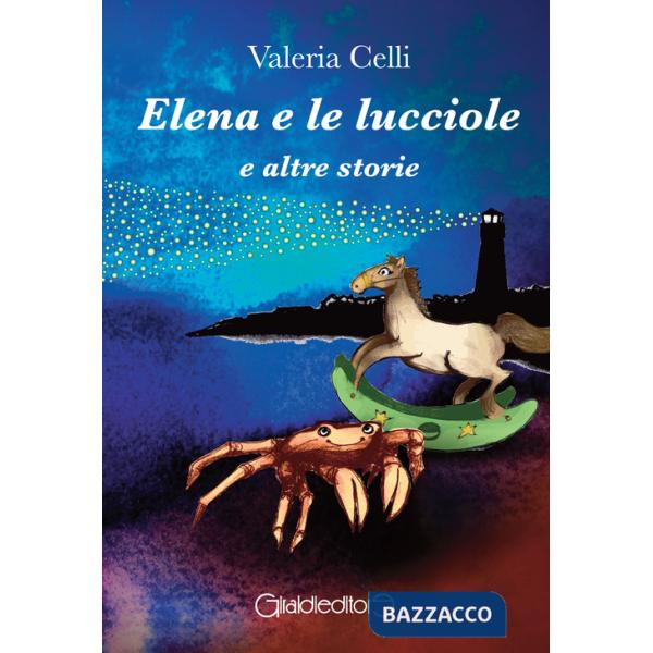 Elena e le lucciole e altre storie