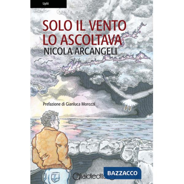 Solo il vento lo ascoltava