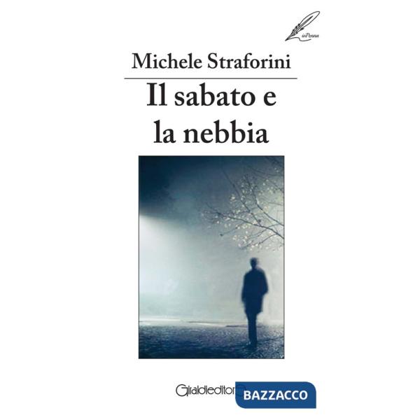 Sabato e la nebbia (Il)