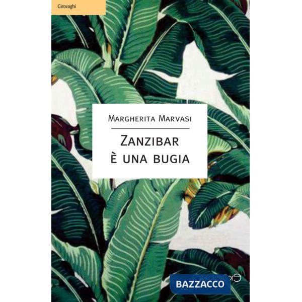 Zanzibar è una bugia