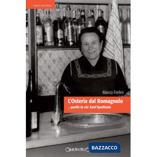 Osteria dal Romagnolo... quella in via Sant'Apollonia (L')