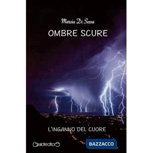 Ombre scure. L'inganno del cuore