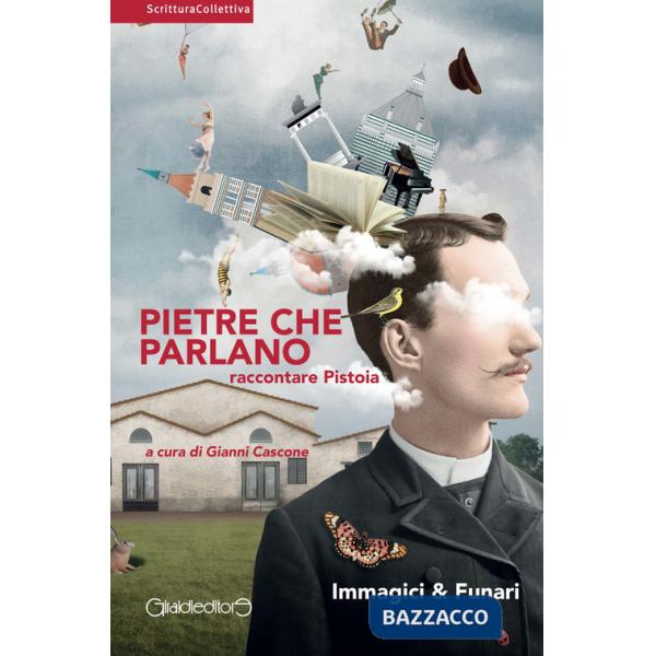 Pietre che parlano. Raccontare Pistoia