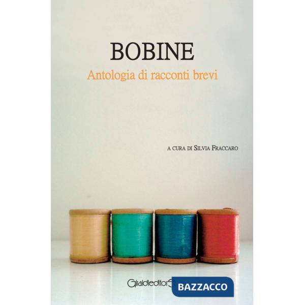 Bobine. Antologia di racconti brevi