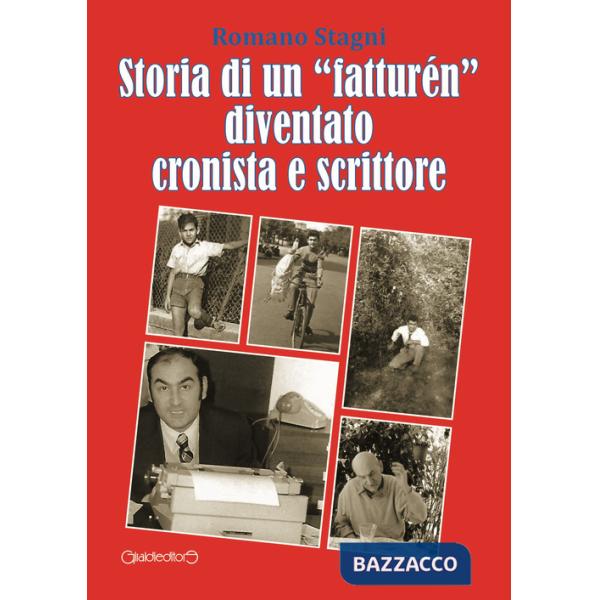 Storia di un «fatturén» diventato cronista e scrittore