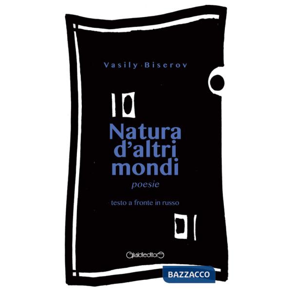 Natura d'altri mondi. Testo russo a fronte
