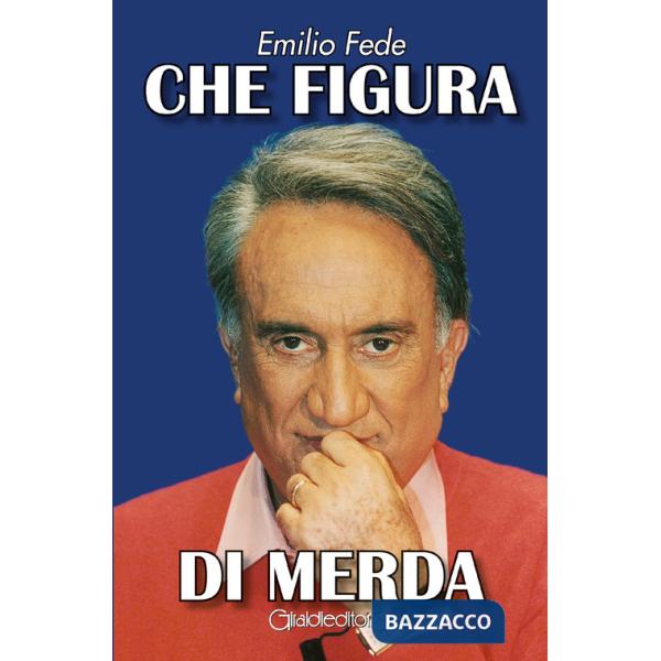 Che figura di merda
