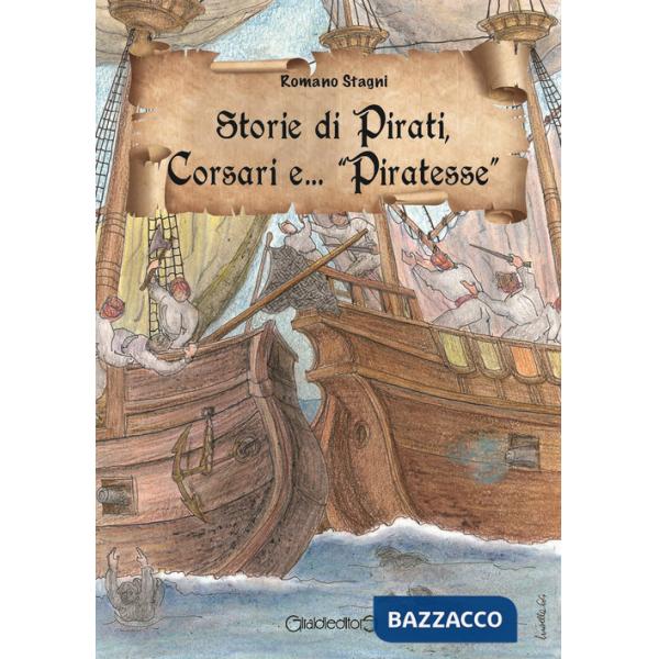 Storie di pirati, corsari e... «piratesse»