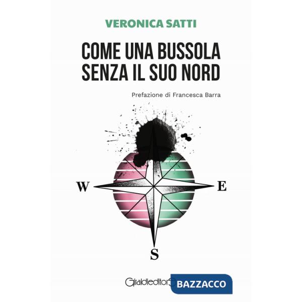 Come una bussola senza il suo Nord