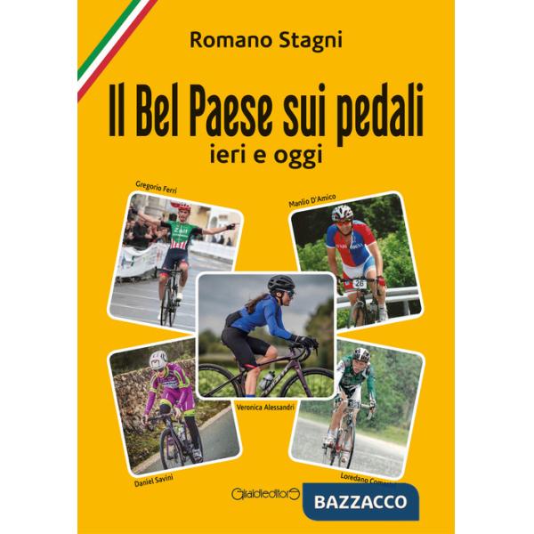 Bel Paese sui pedali. Ieri e oggi (Il)