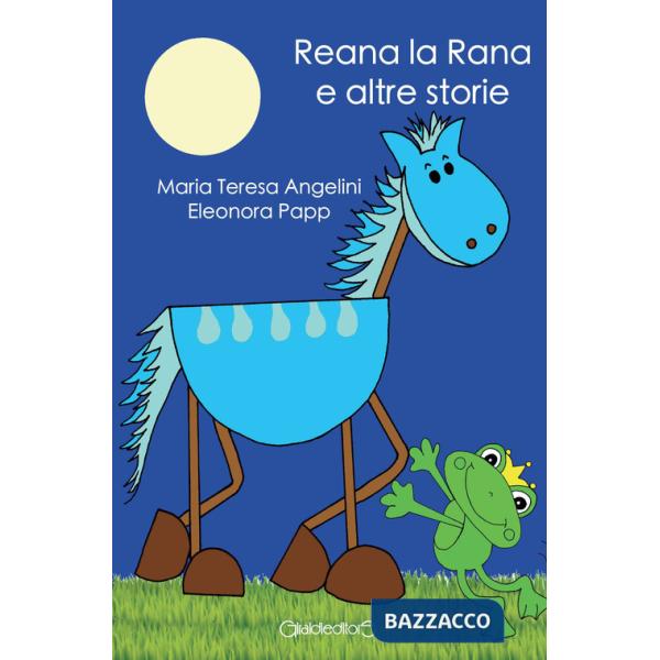 Reana la rana e altre storie