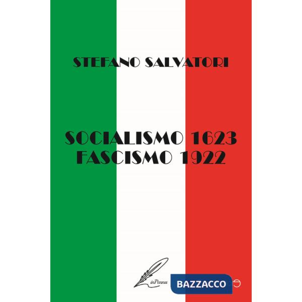 Socialismo 1623 - Fascismo 1922. La via Emilia: il loro asse portante?