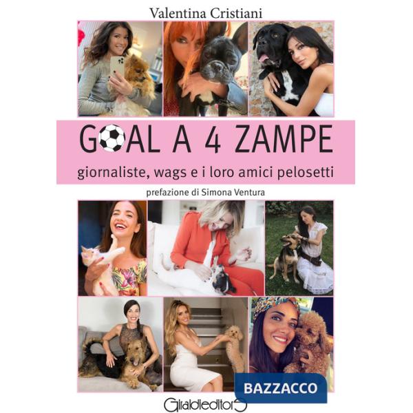 Goal a 4 zampe. Giornaliste, wags e i loro amici pelosetti