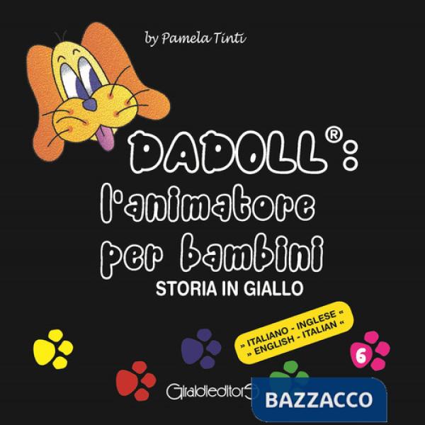Dadoll®: l'animatore per bambini. Storia in giallo. Ediz. italiana e inglese