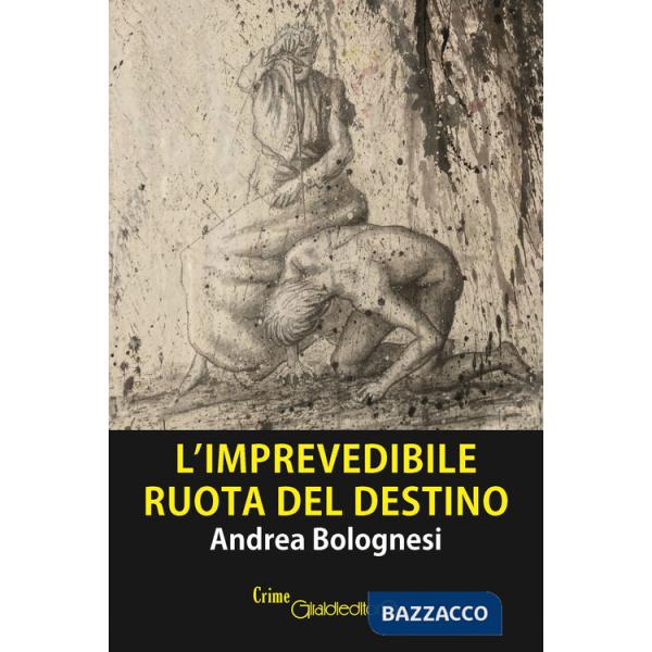 Imprevedibile ruota del destino (L')