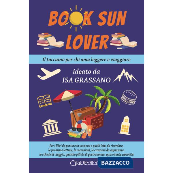 Book sun lover. Il taccuino per chi ama leggere e viaggiare