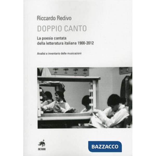 Doppio canto. La poesia cantata della letteratura italiana 1900-2012