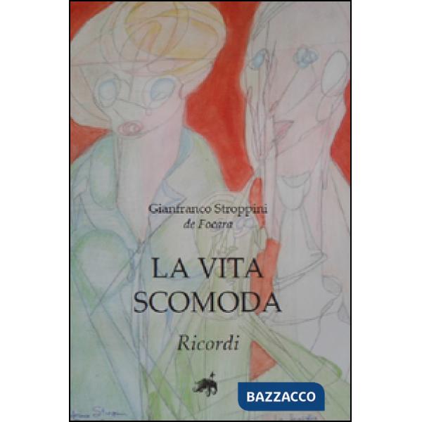 Vita scomoda. Ricordi (La)