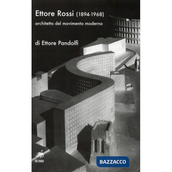 Ettore Rossi (1894-1968) architetto del movimento moderno