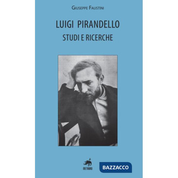 Luigi Pirandello. Studi e ricerche