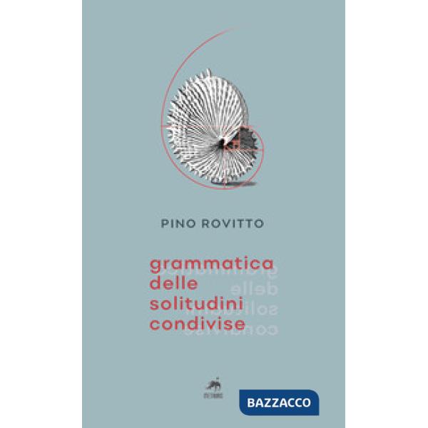 Grammatica delle solitudini condivise